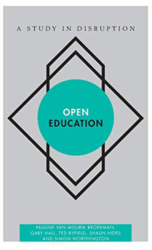 Open Education: A Study in Disruption (Disruptions)