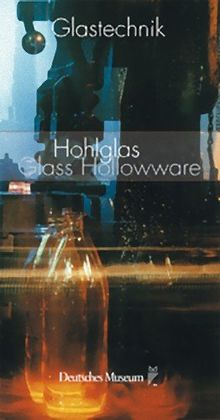 Glastechnik - Band 2: Hohlglas / Hollowware Glass