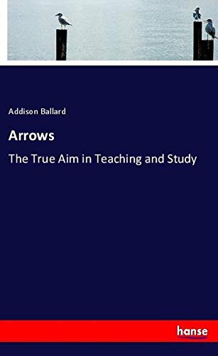 Arrows: The True Aim in Teaching and Study