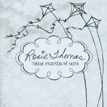 These Friends of Mine (Feat. Sufjan Stevens) de Rosie Thomas  | CD | état très bon