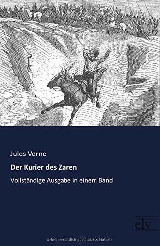 Der Kurier des Zaren: Vollständige Ausgabe in einem Band