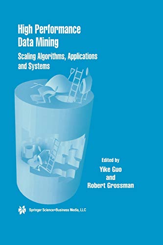 High Performance Data Mining: Scaling Algorithms, Applications And Systems