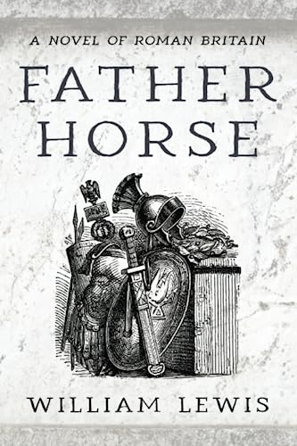 Father Horse: A Novel of Roman Britain