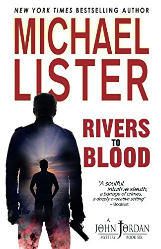 Rivers to Blood (John Jordan Mysteries, Band 5)