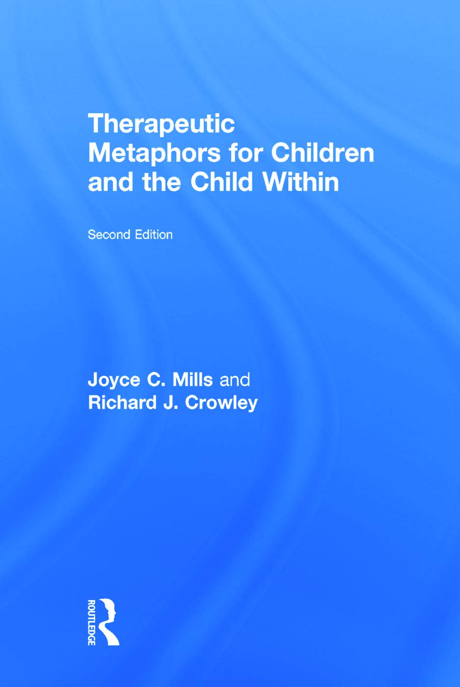 Therapeutic Metaphors for Children and the Child Within