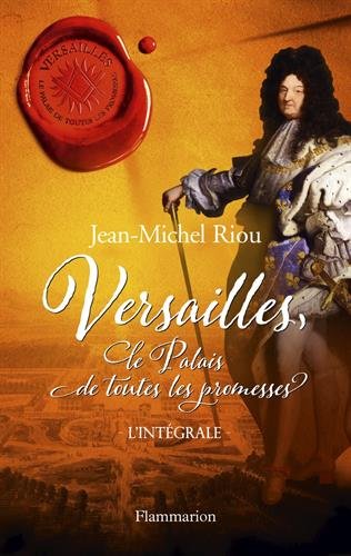 Versailles, Le Palais De Toutes Les Promesses, Intégrale