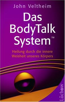 Das BodyTalk System: Heilung durch die innere Weisheit unseres Körpers