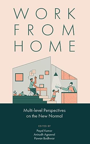 Work from Home: Multi-Level Perspectives on the New Normal