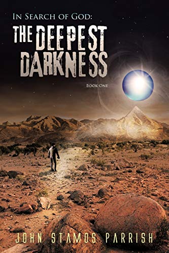 In Search Of God: The Deepest Darkness Book 1