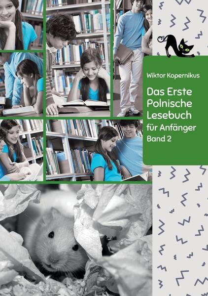 Das Erste Polnische Lesebuch für Anfänger Band 2: Stufe A2 Zweisprachig mit Polnisch-deutscher Übersetzung (Gestufte Polnische Lesebücher)