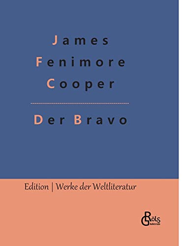 Der Bravo (Edition Werke der Weltliteratur - Hardcover)