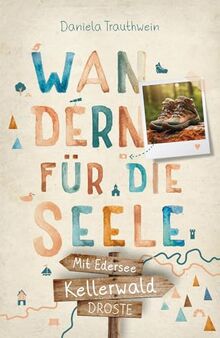 Kellerwald - Mit Edersee. Wandern für die Seele: Wohlfühlwege