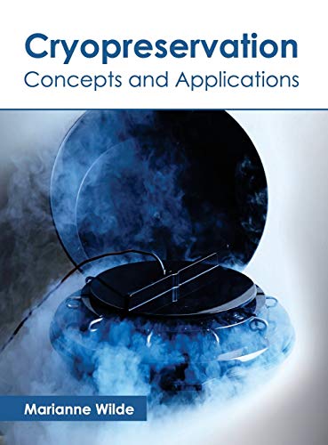Cryopreservation: Concepts and Applications