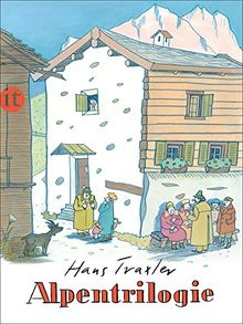 Alpentrilogie: Komm, Emil, wir gehn heim! Franz, der Junge, der ein Murmeltier sein wollte. Sofie mit dem großen Horn (insel taschenbuch)