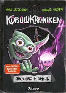 KoboldKroniken 4. Drachenjagd im Dunkeln: Die Fortsetzung des Kobold-Abenteuers mit neuen Geheimnissen und Gefahren im Tagebuchstil für Kinder ab 9 Jahren, mit coolen Illustrationen und wenig Text