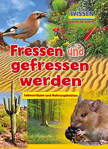 Fressen und gefressen werden (Wissen - Schritt für Schritt)