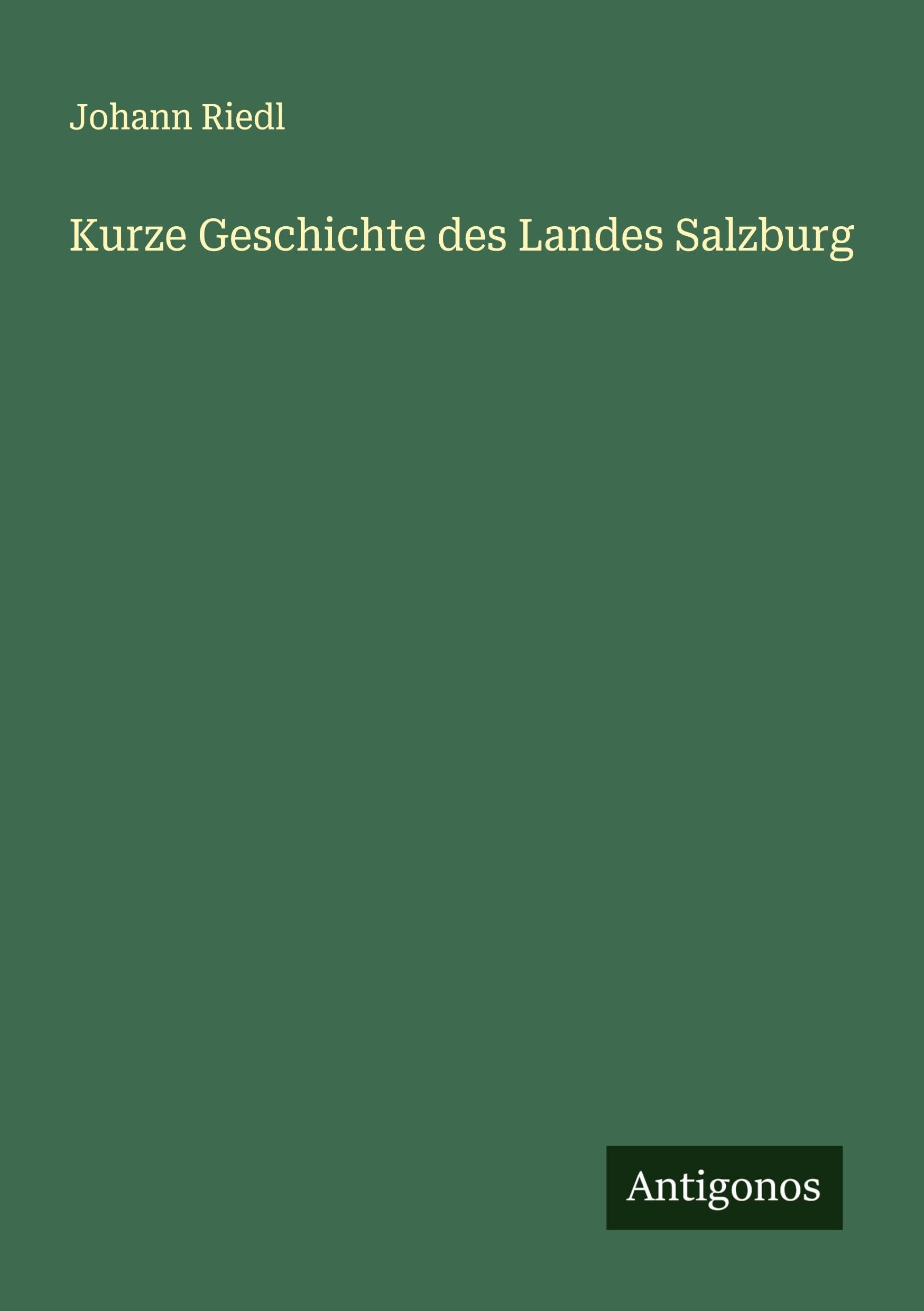 Kurze Geschichte des Landes Salzburg