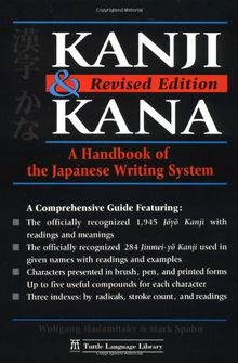 Japanese Kanji & Kana Revised Edition: A Guide to the Japanese Writing System: A Handbook and Dictionary of the Japanese Writing System (Tuttle Language Library) (No)