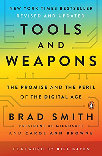 Brad Smith Tools And Weapons, The Promise And The Peril Of The Digital Age