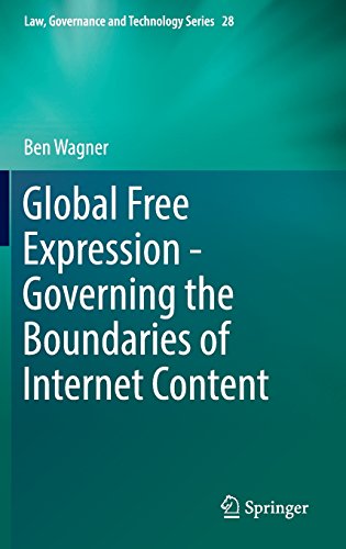 Global Free Expression - Governing the Boundaries of Internet Content (Law, Governance and Technology Series)