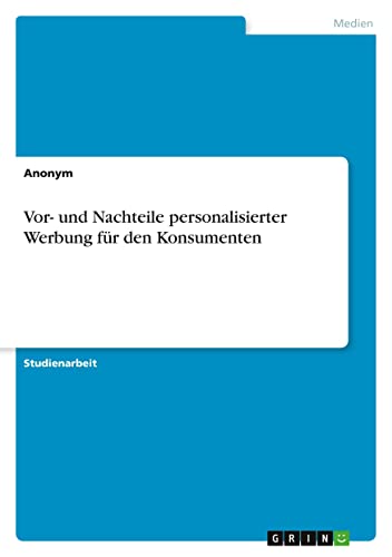 Vor- und Nachteile personalisierter Werbung für den Konsumenten