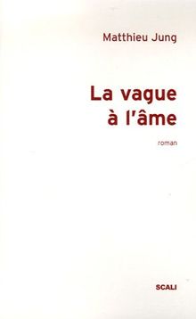 La vague à l'âme