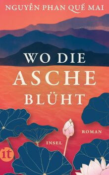 Wo die Asche blüht: Roman | Das neue Buch der internationalen Bestseller-Autorin von »Der Gesang der Berge«