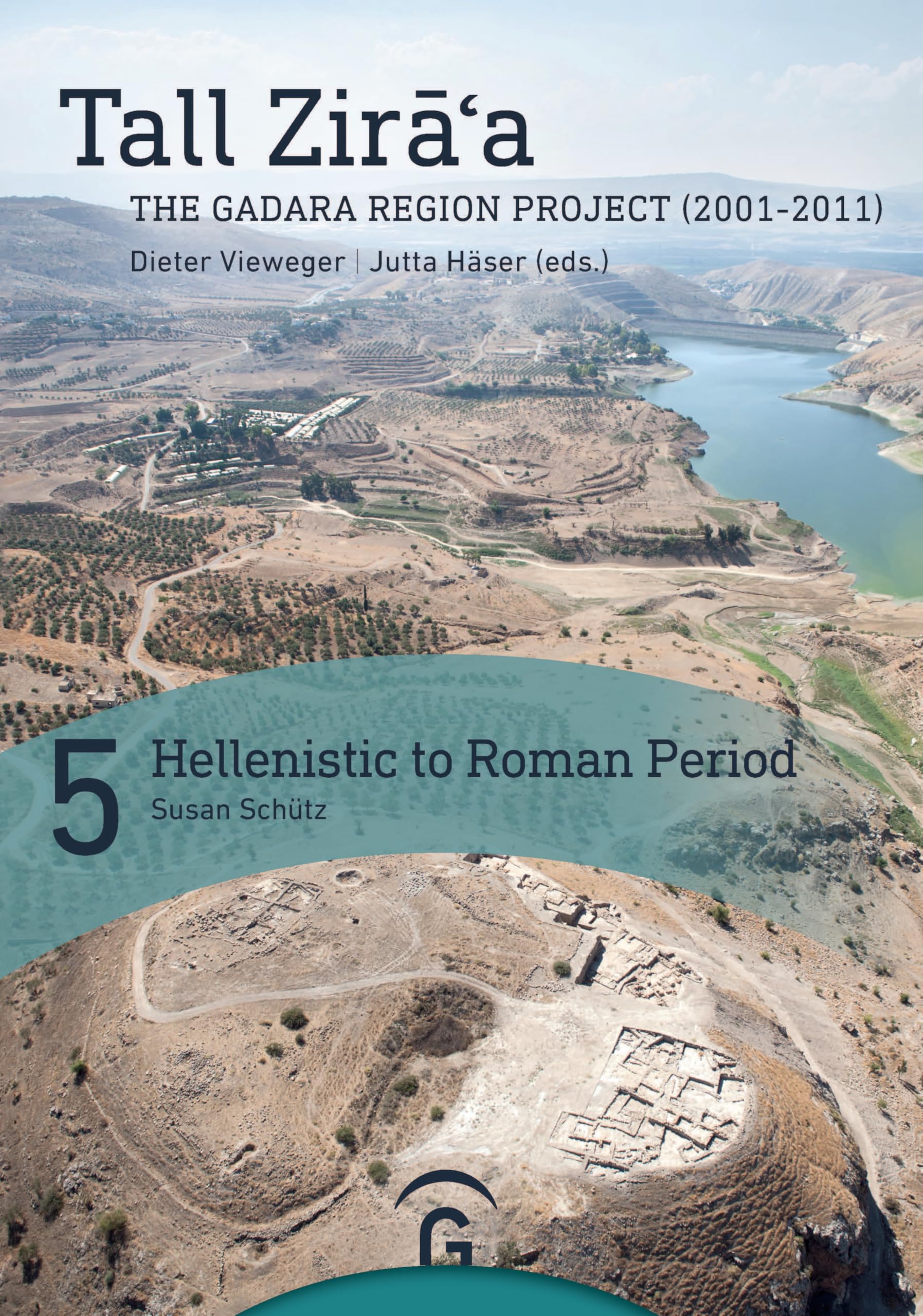 Hellenistic to Roman Period: Strata 8-6 (Tall Zira a.The Gadara Region Project (2001-2011).Final Report, Band 5)
