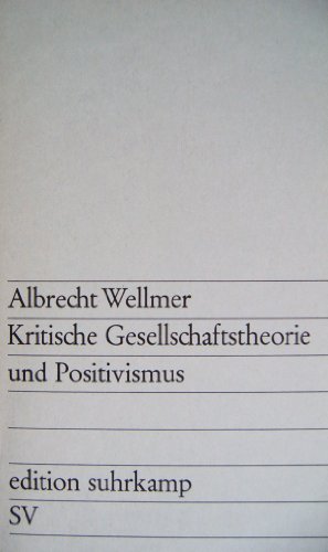 Kritische Gesellschaftstheorie und Positivismus.
