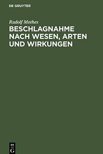 Beschlagnahme nach Wesen, Arten und Wirkungen: Leipziger juristische Inauguraldissertation