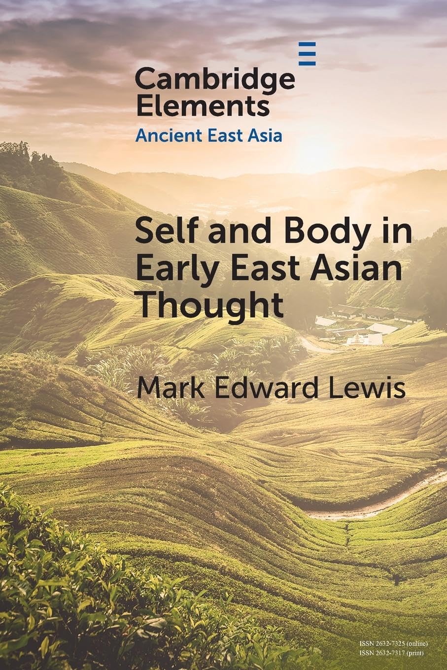 Self and Body in Early East Asian Thought (Elements in Ancient East Asia)