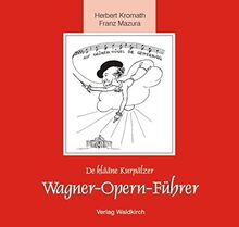 De klääne Kurpälzer Wagner-Opern-Führer von Herbert Kromath | Buch | Zustand gut