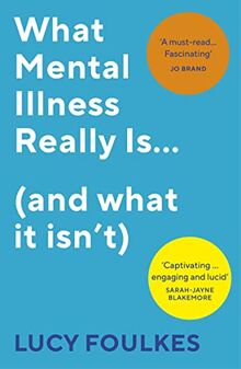 What Mental Illness Really Is… (and what it isn’t)