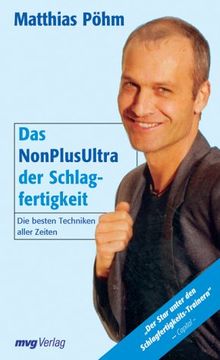 Das NonPlusUltra der Schlagfertigkeit. Die besten Techniken aller Zeiten von Pöhm, Matthias | Buch | Zustand akzeptabel