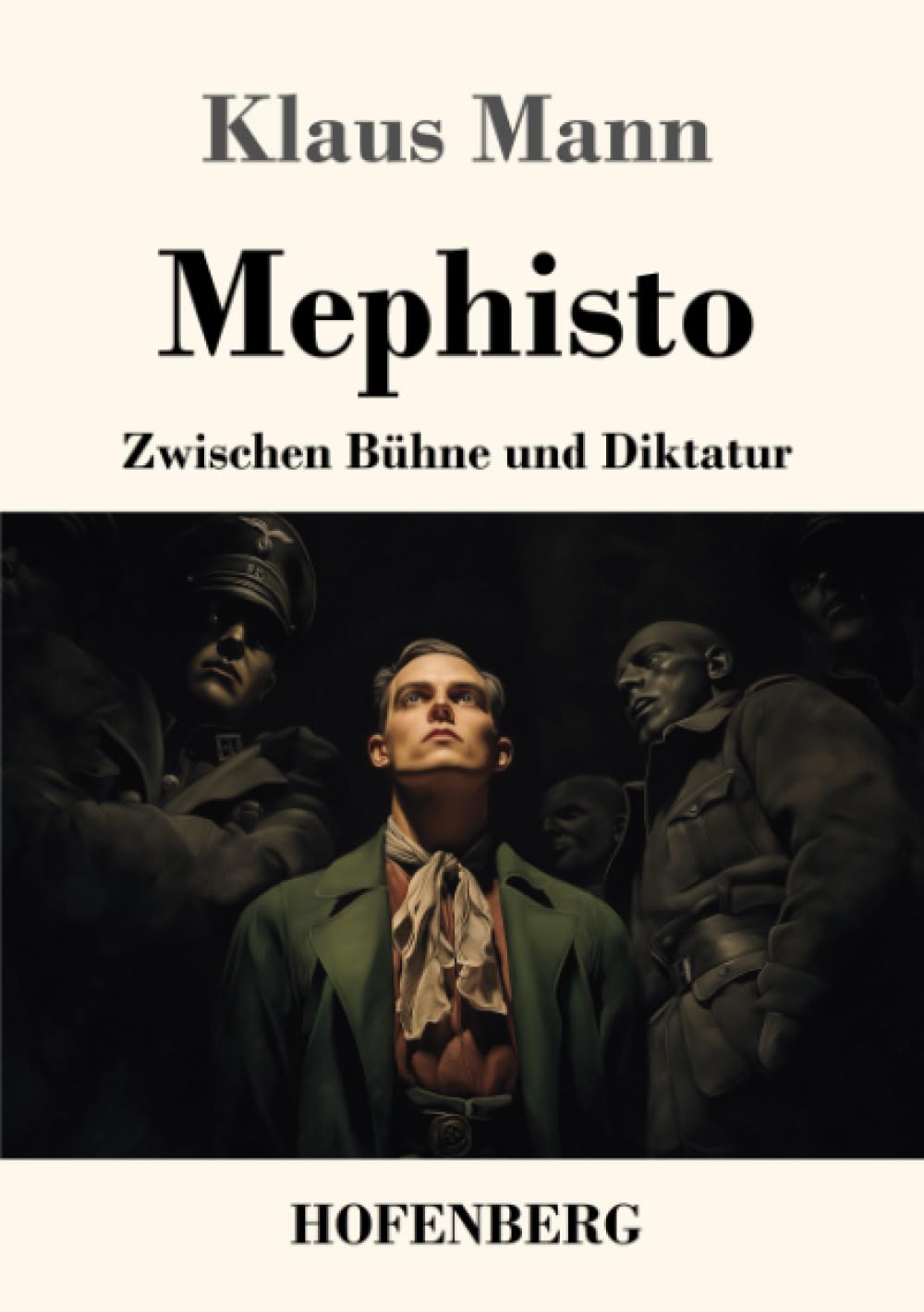 Mephisto: Zwischen Bühne und Diktatur