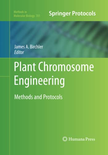 Plant Chromosome Engineering: Methods and Protocols (Methods in Molecular Biology, Band 701)