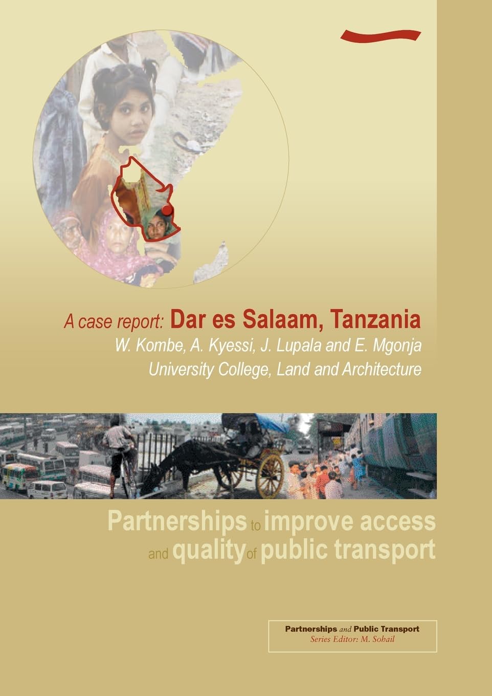Partnerships to Improve Access and Quality of Public Transport - A case report: Dar es Salaam, Tanzania: Dar es Salaam, Tanzania