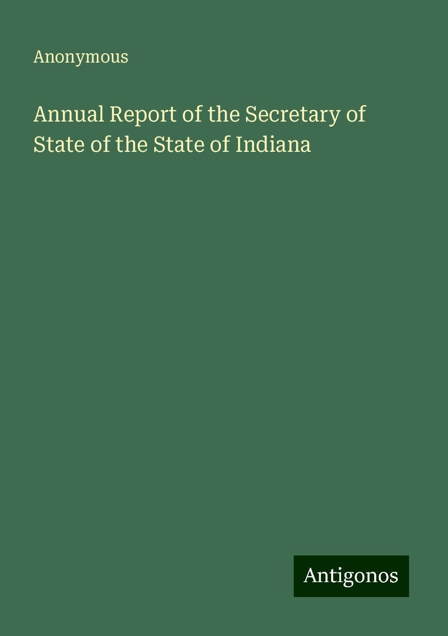 Annual Report of the Secretary of State of the State of Indiana