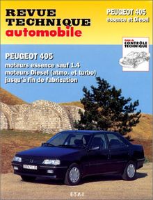 Revue technique automobile, n° 726.2. Peugeot 405 essence et diesel (87/97) TD jusqu'à fin de fabrication