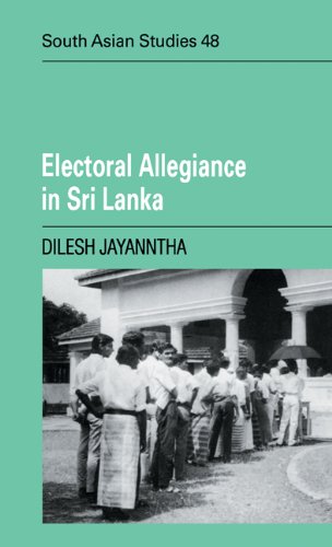 Electoral Allegiance in Sri Lanka (Cambridge South Asian Studies, Band 48)
