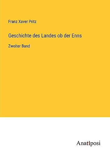 Geschichte des Landes ob der Enns: Zweiter Band