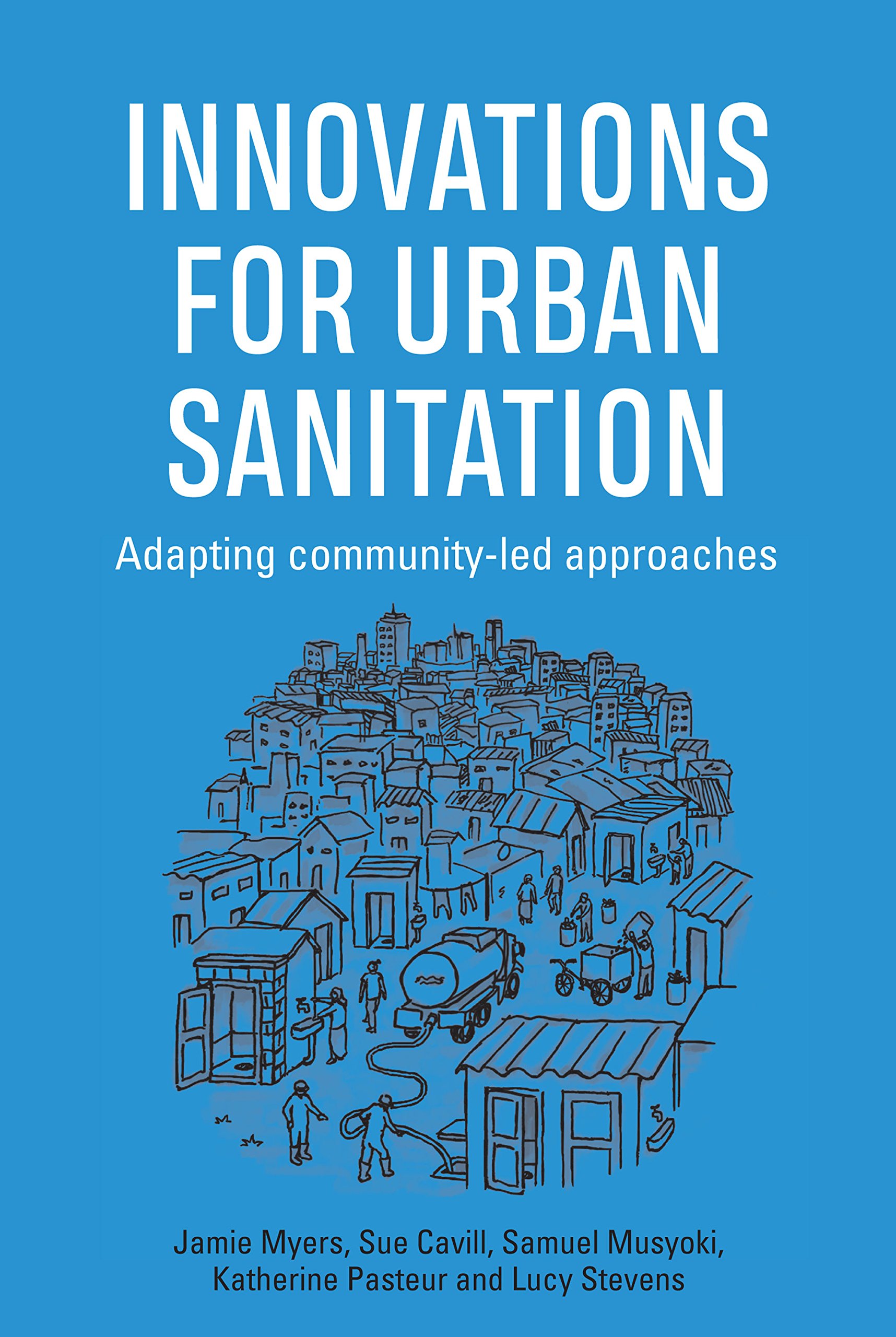 Innovations for Urban Sanitation: Adapting Community-led Approaches (Open Access)