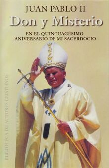 Don y misterio : en el quincuagésimo aniversario de mi sacerdocio (FUERA DE COLECCIÓN, Band 38)