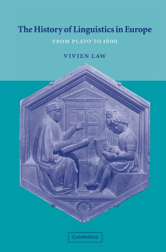 The History of Linguistics in Europe: From Plato to 1600 (Cambridge Textbooks in Linguistics)