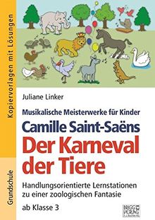 Camille Saint-Saëns - Der Karneval der Tiere: Handlungsorientierte Lernstationen zu einer zoologischen Fantasie ab Klasse 3 von Linker, Juliane | Buch | Zustand sehr gut