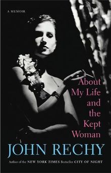 About My Life and the Kept Woman: A Memoir