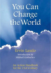 You Can Change the World, Engl. ed.: An Action Handbook for the 21st Century