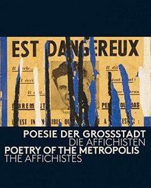 Poesie der Großstadt: Die Affichisten: Kat. Museum Tinguely / Schirn Kunsthalle: The Affichistes
