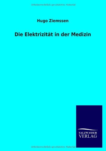 Die Elektrizität in der Medizin