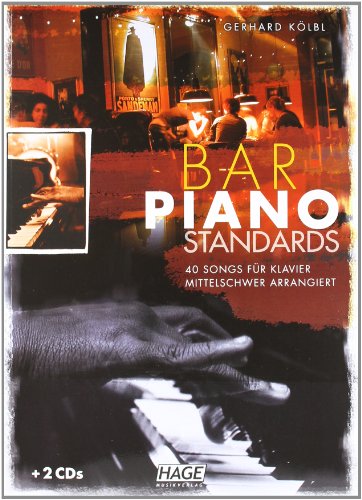 Gerhard Kölbl Bar Piano Standards Mit 2 CDs, 40 Wunderschöne Piano Standards Im Barmusikstil Für Klavier - Mittelschwer Arrangiert